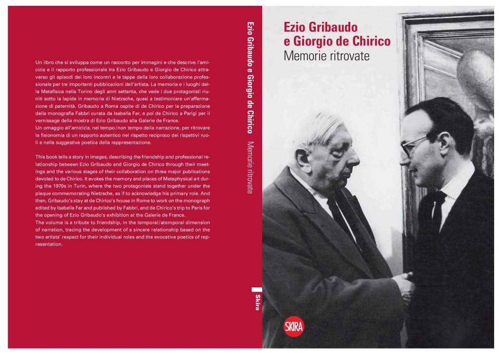 Stefano Cecchetto. Memorie ritrovate: Ezio Gribaudo e Giorgio de Chirico. Milano, Skira, 2014